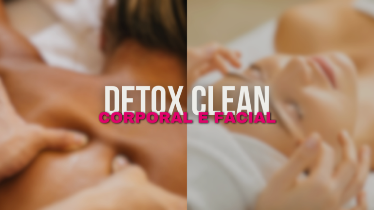 MÉTODO Detox Clean: Corporal e Facial