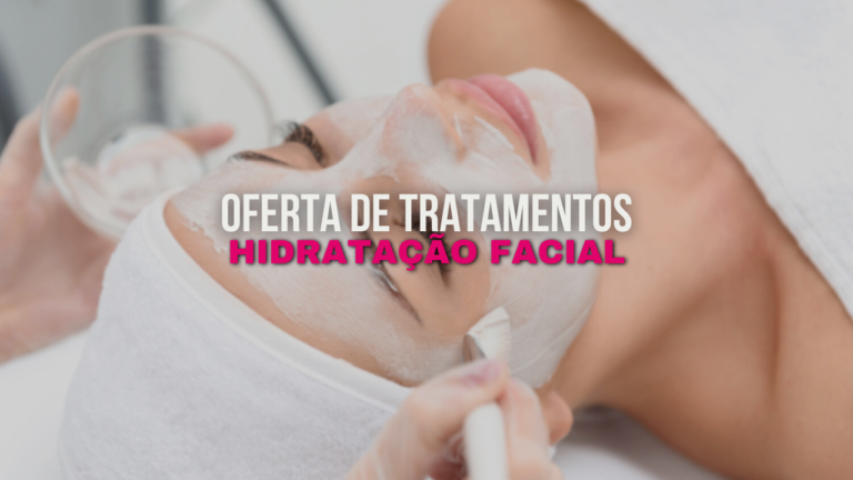 O Que Oferecer em Tratamentos de Hidratação Facial