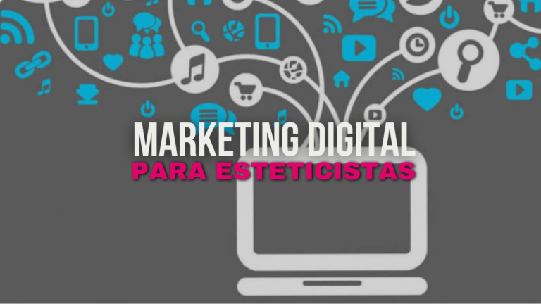 Técnicas de Marketing Digital para Esteticistas